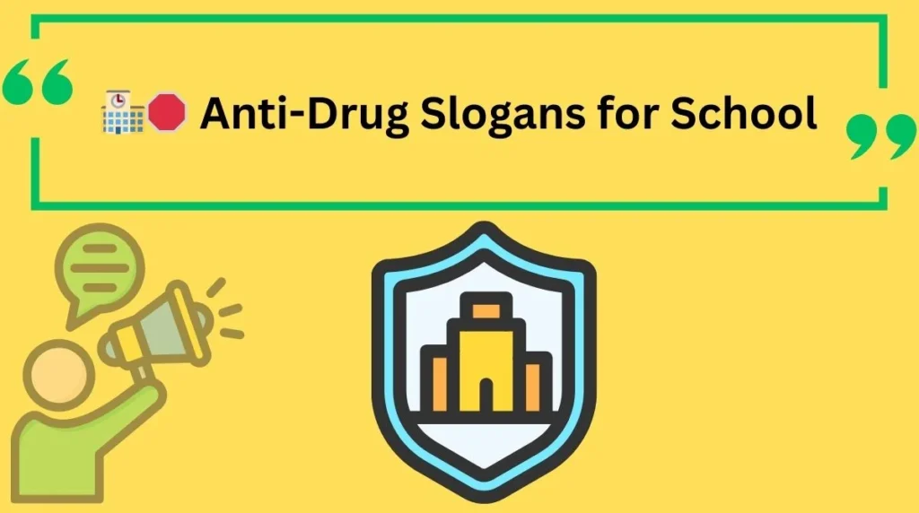 Anti-Drug Slogans for School