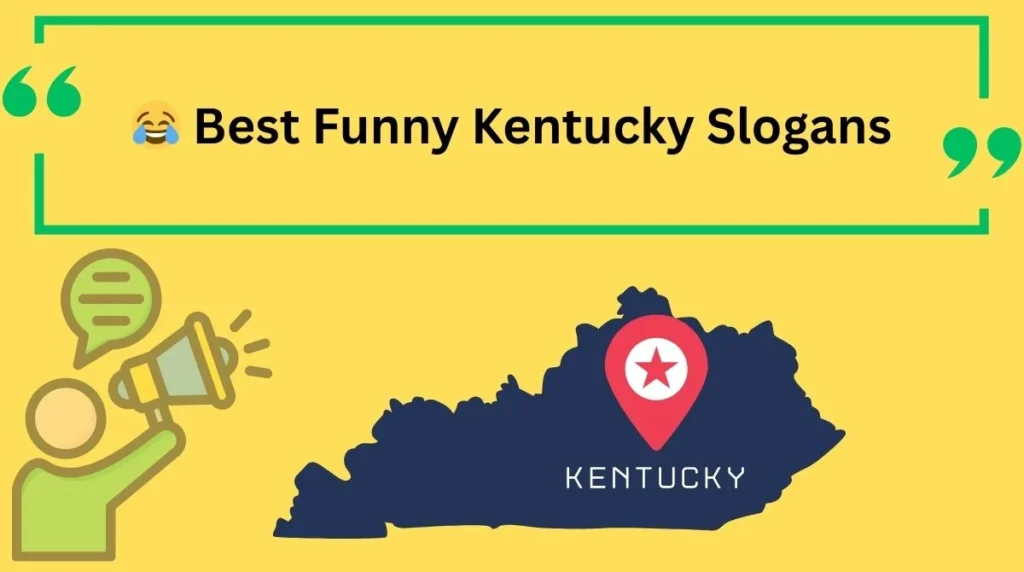Best Funny Kentucky Slogans