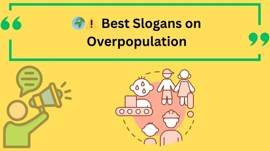 Best Slogans on Overpopulation