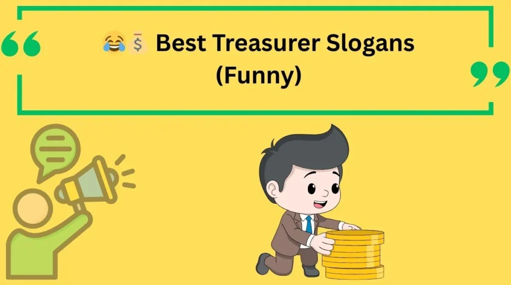 Best Treasurer Slogans (Funny)