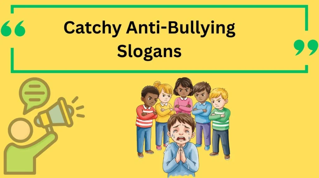 Catchy Anti-Bullying Slogans