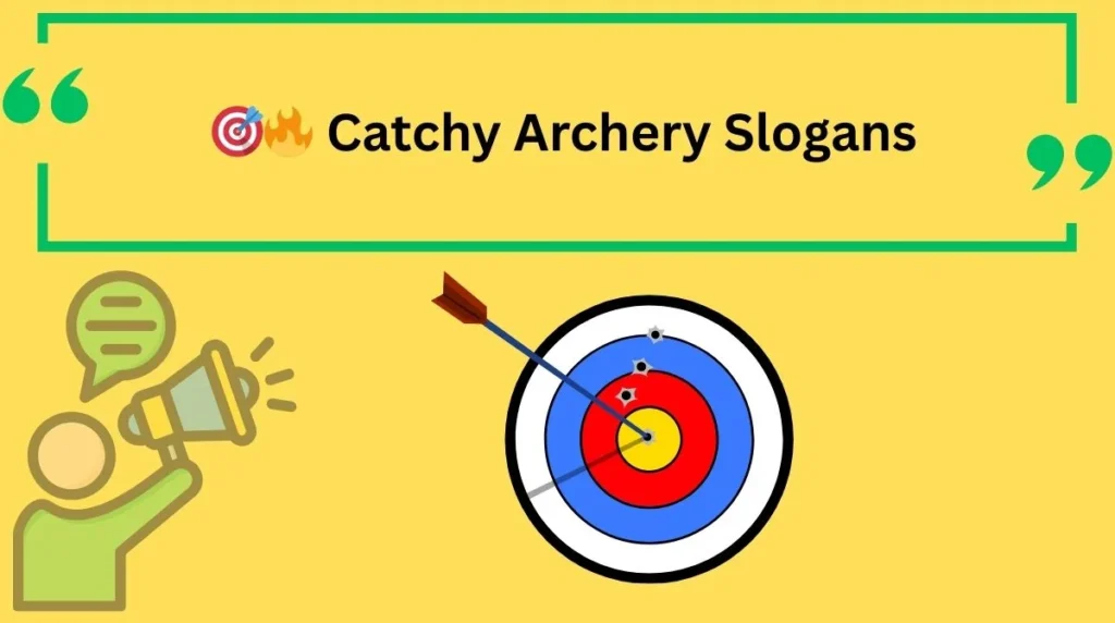 Catchy Archery Slogans