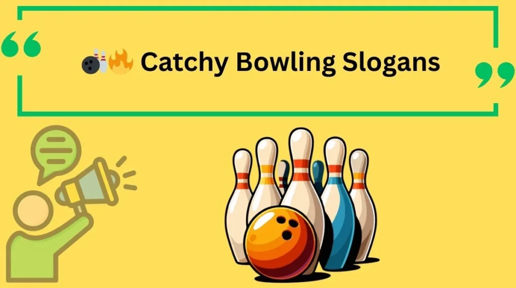 Catchy Bowling Slogans