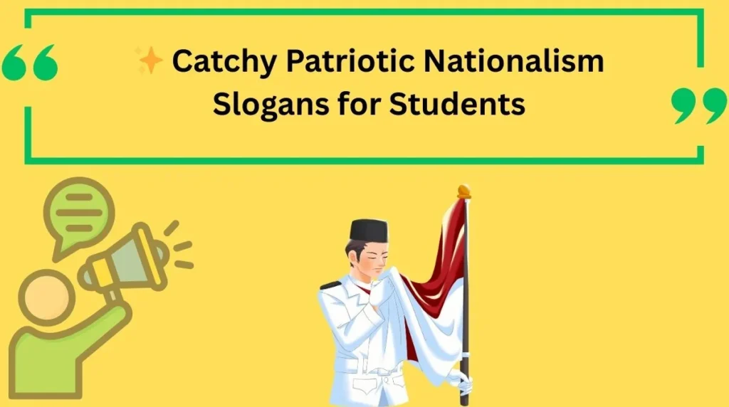 Catchy Patriotic Nationalism Slogans for Students
