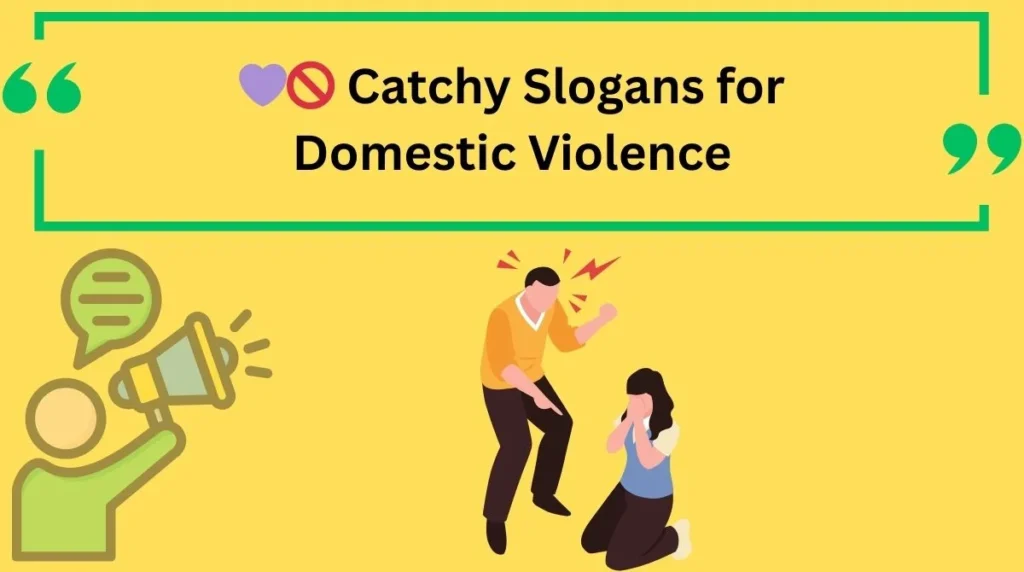 Catchy Slogans for Domestic Violence