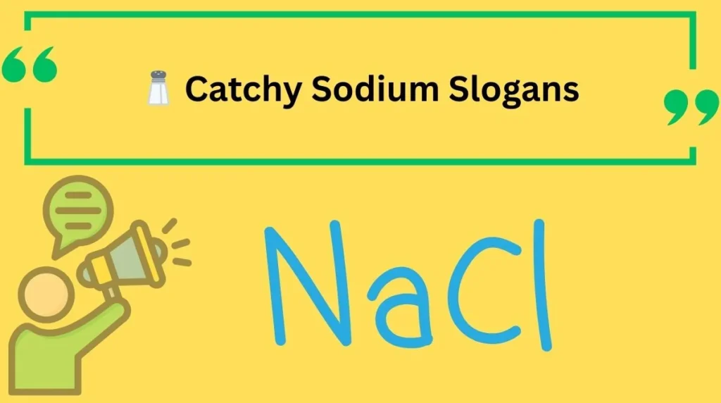 Catchy Sodium Slogans