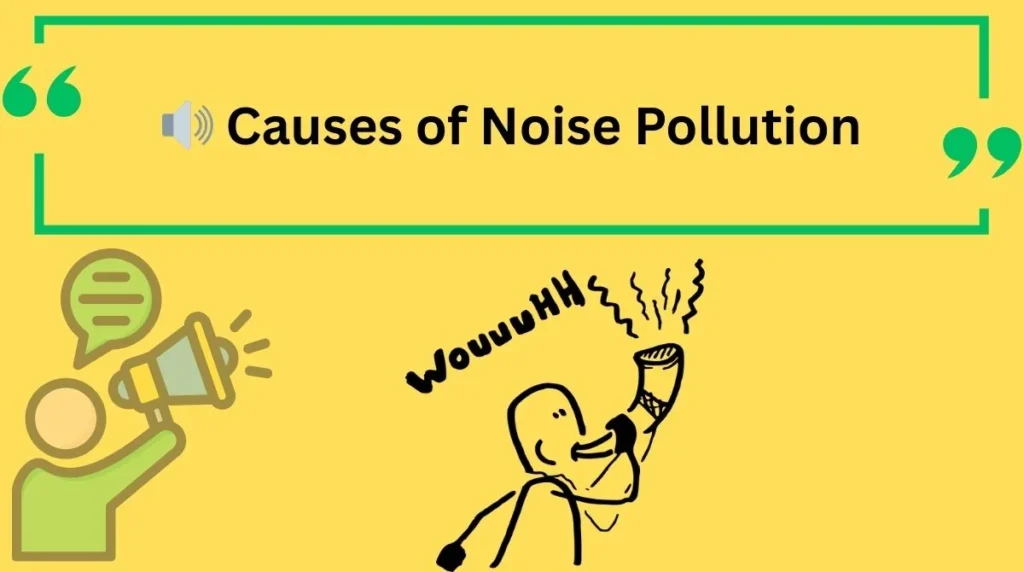 Causes of Noise Pollution