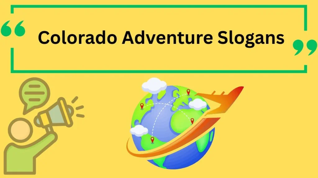 Colorado Adventure Slogans