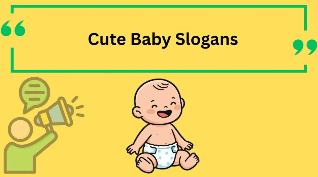 Cute Baby Slogans