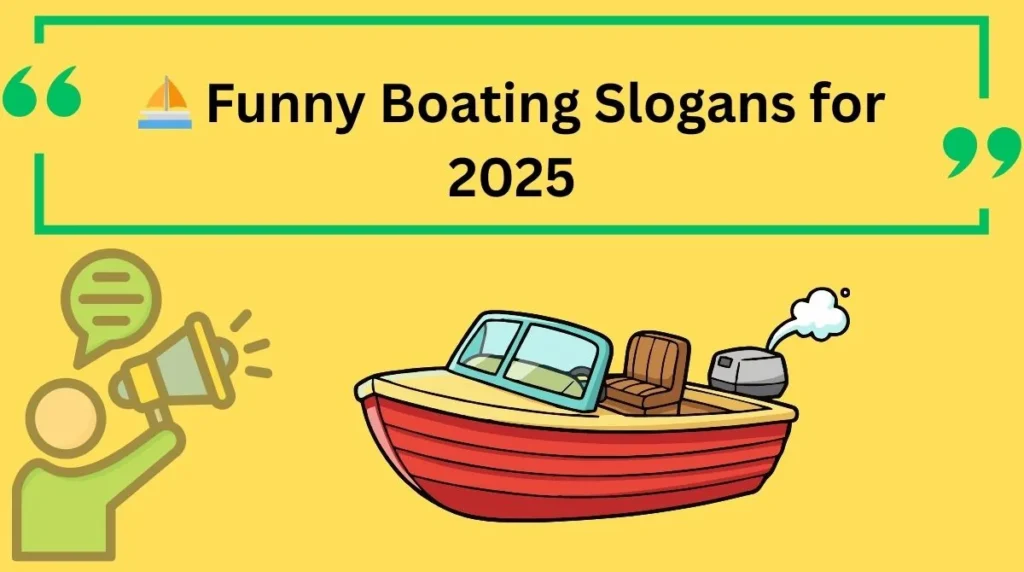 Funny Boating Slogans for 2025