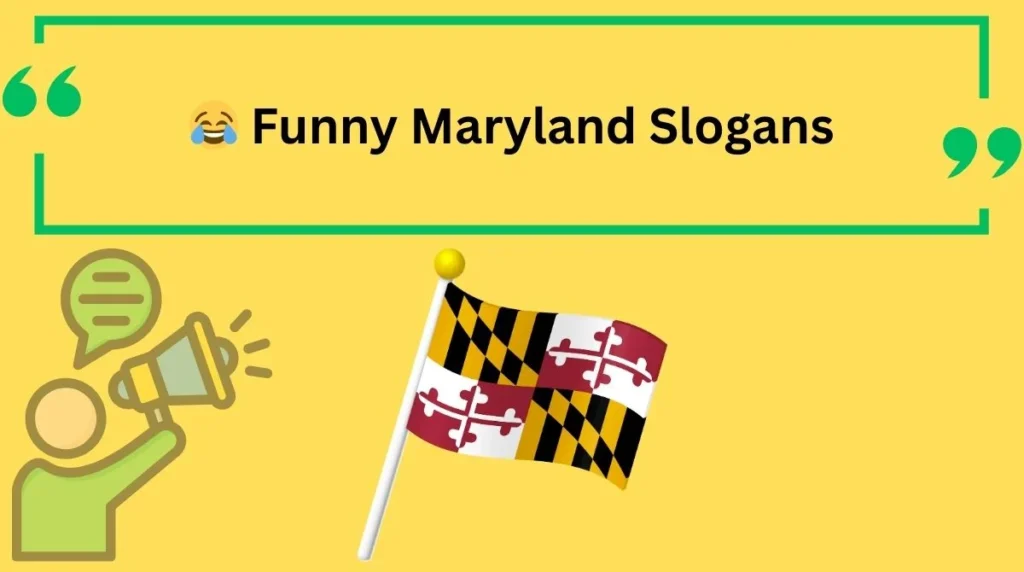 Funny Maryland Slogans