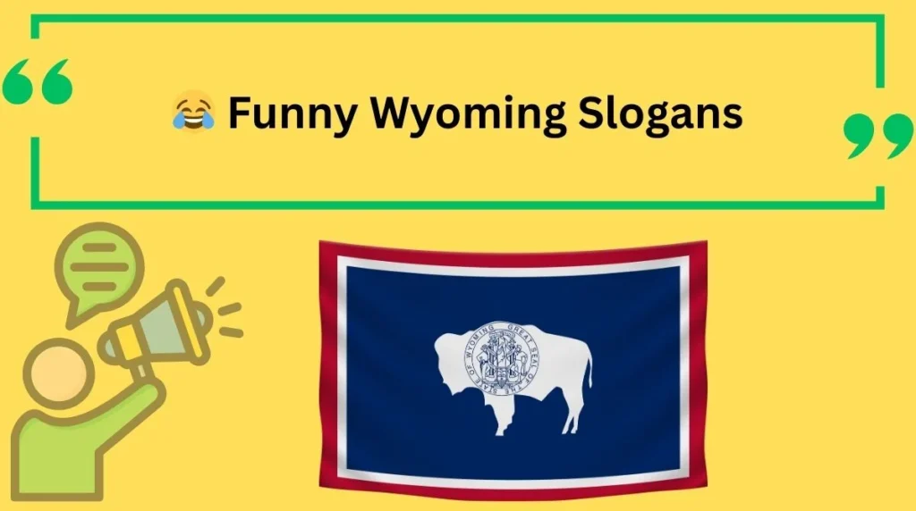 Funny Wyoming Slogans