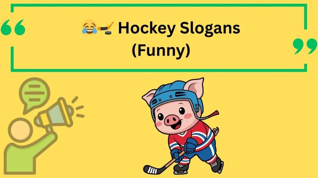 Hockey Slogans (Funny)