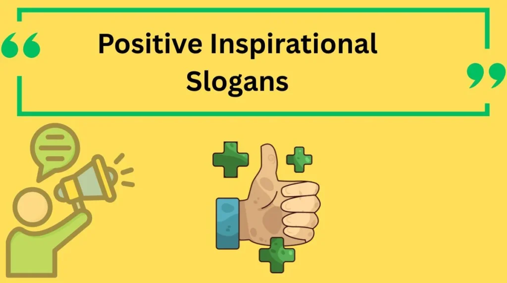 Positive Inspirational Slogans