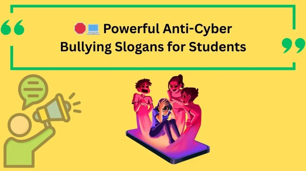 Powerful Anti-Cyber Bullying Slogans for Students