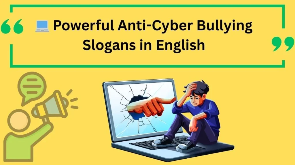 Powerful Anti-Cyber Bullying Slogans in English