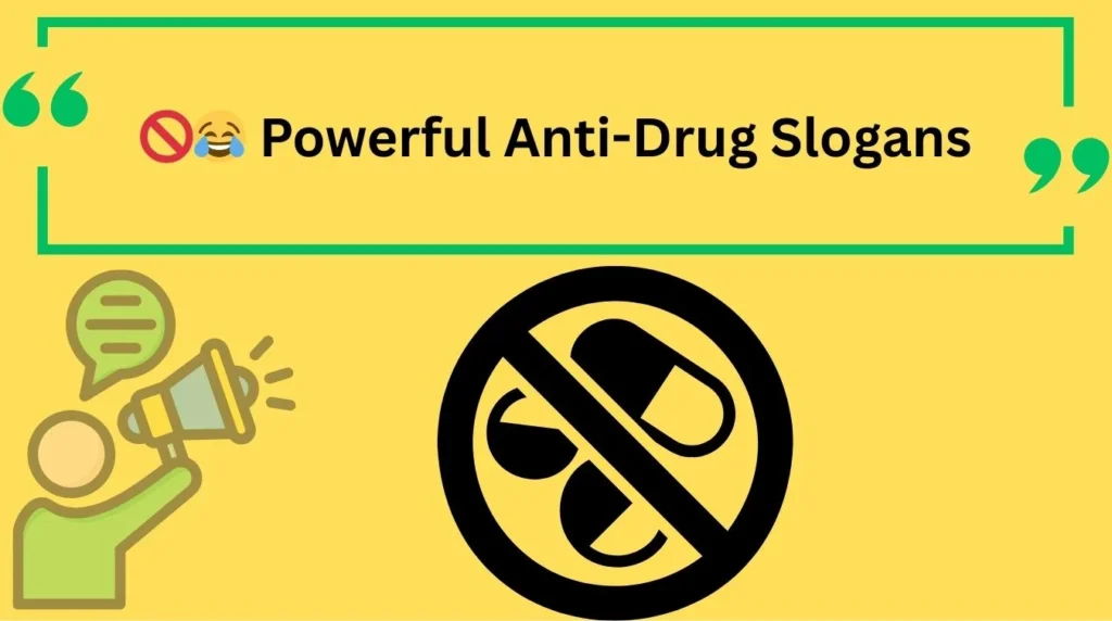Powerful Anti-Drug Slogans