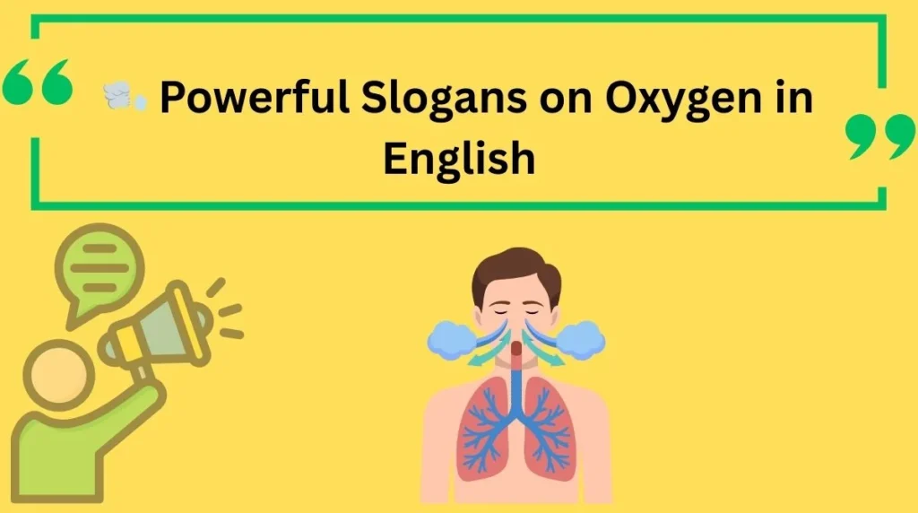 Powerful Slogans on Oxygen in English