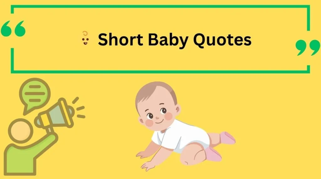 Short Baby Quotes
