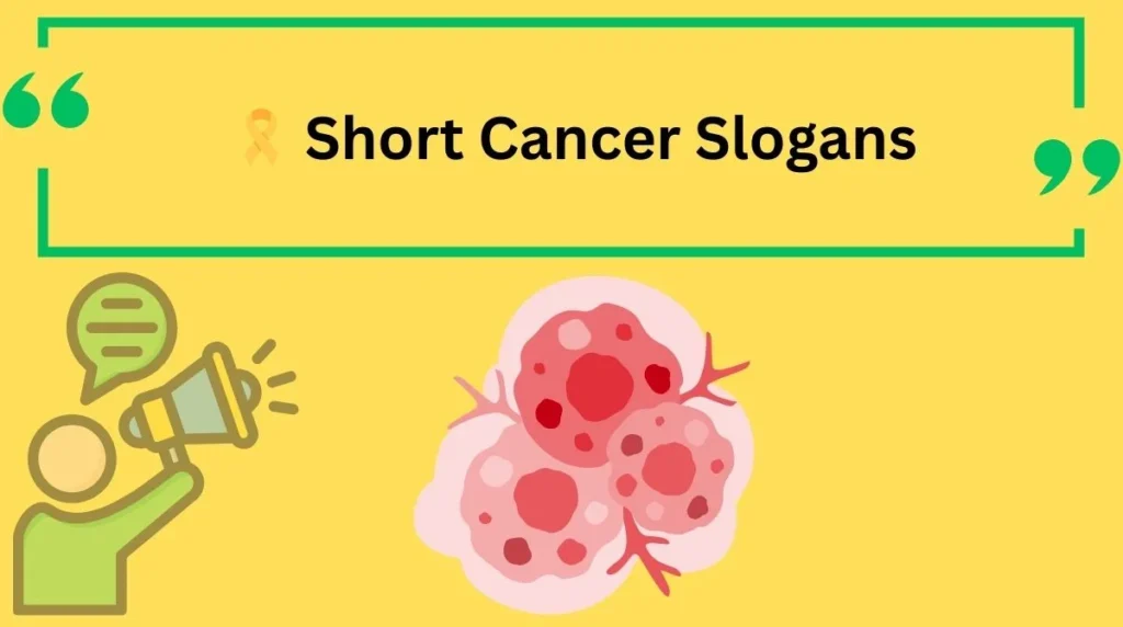 Short Cancer Slogans
