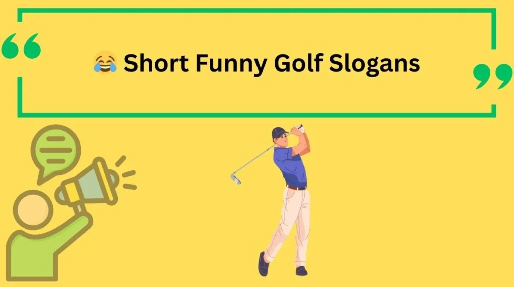 Short Funny Golf Slogans