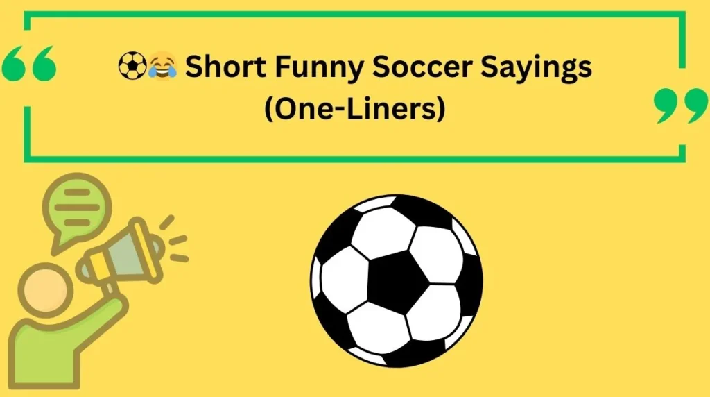 Short Funny Soccer Sayings (One-Liners)