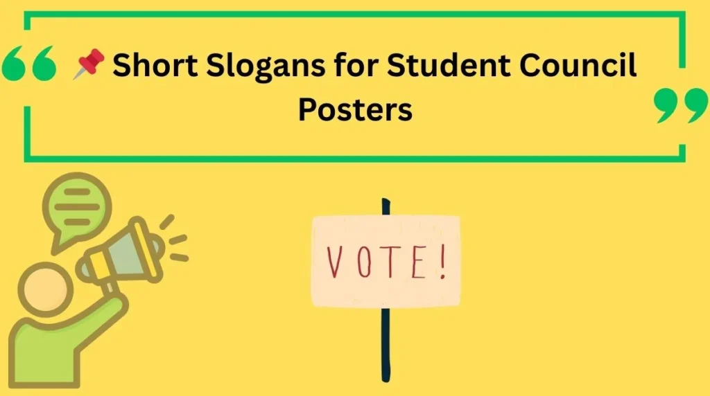 Short Slogans for Student Council Posters
