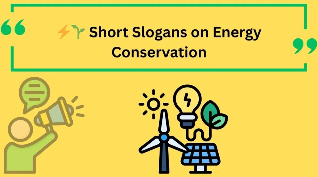 Short Slogans on Energy Conservation