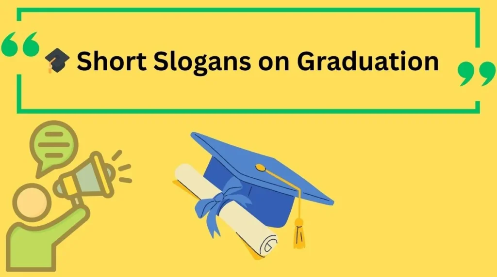 Short Slogans on Graduation