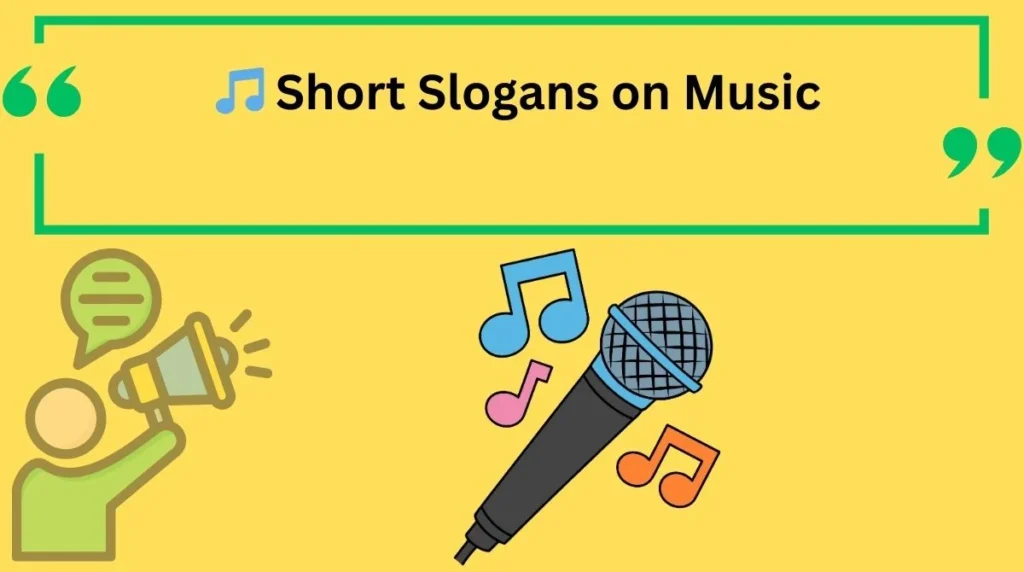 Short Slogans on Music