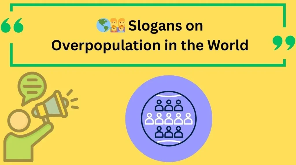 Slogans on Overpopulation in the World