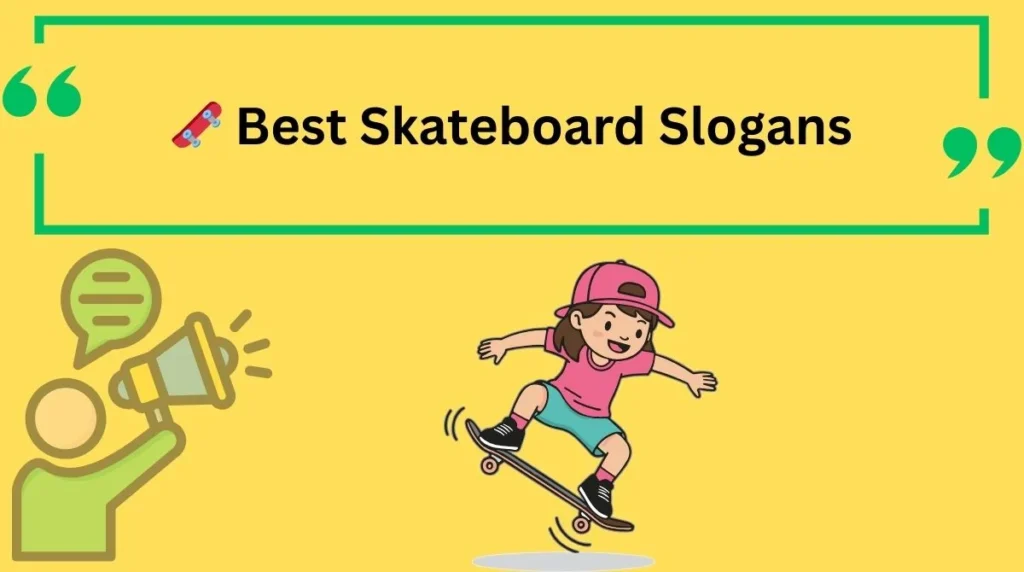 Best Skateboard Slogans