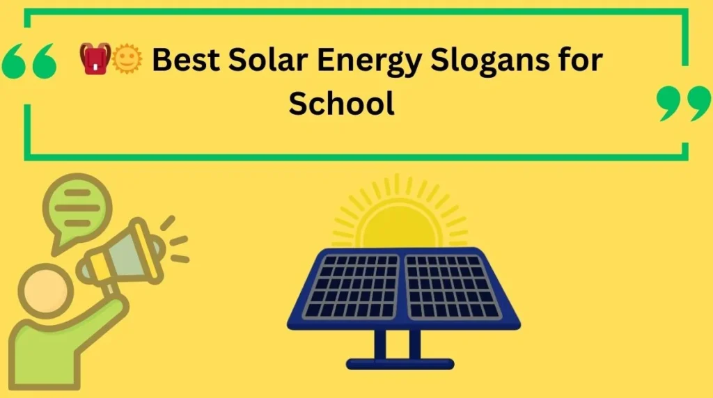 Best Solar Energy Slogans for School