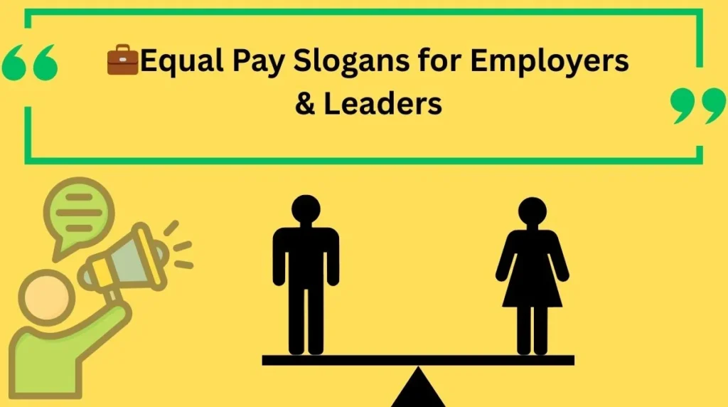 Equal Pay Slogans for Employers & Leaders