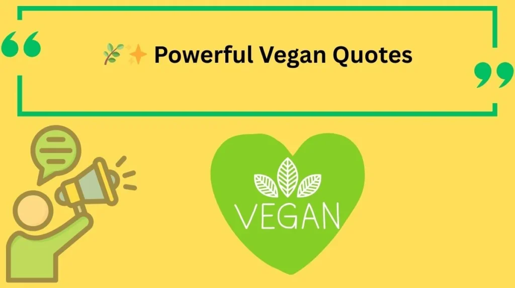 Powerful Vegan Quotes