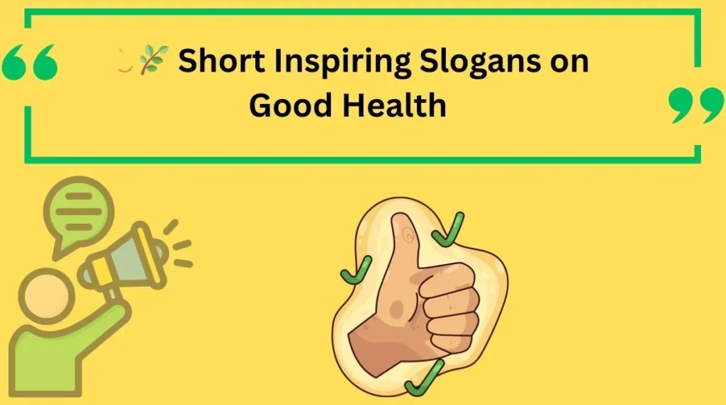 Short Inspiring Slogans on Good Health