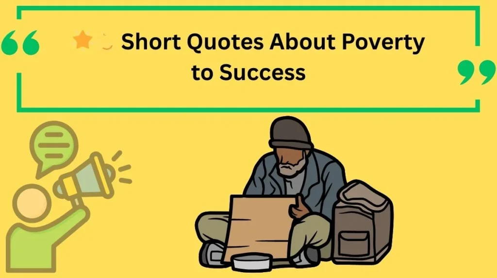 Short Quotes About Poverty to Success