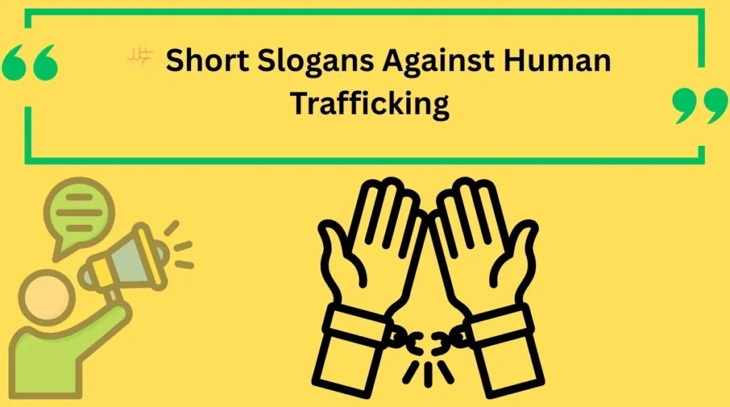 Short Slogans Against Human Trafficking