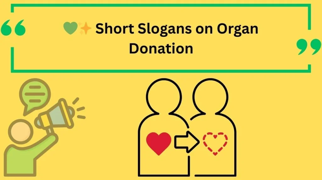 Short Slogans on Organ Donation