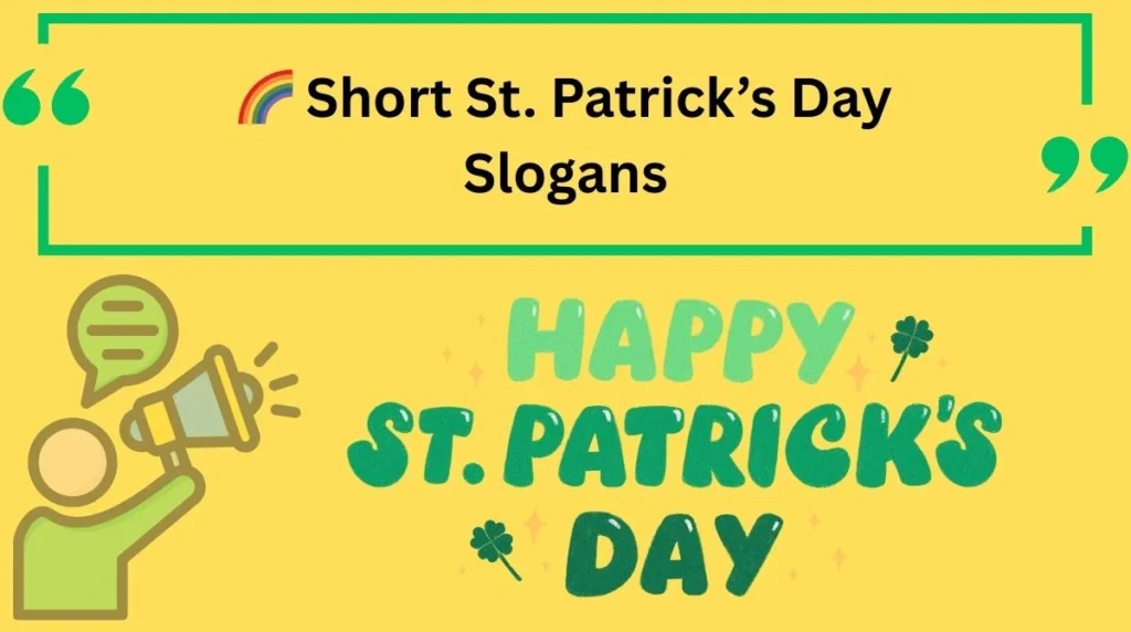 Short St. Patrick’s Day Slogans