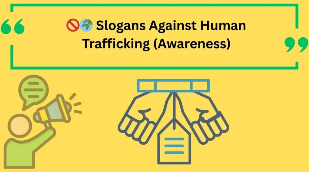 Slogans Against Human Trafficking (Awareness)