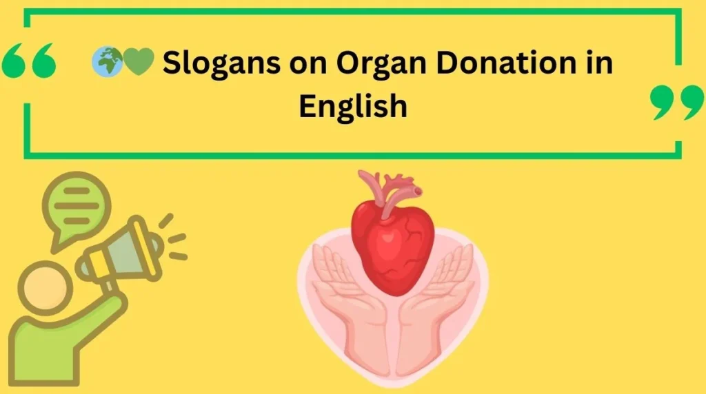 Slogans on Organ Donation in English