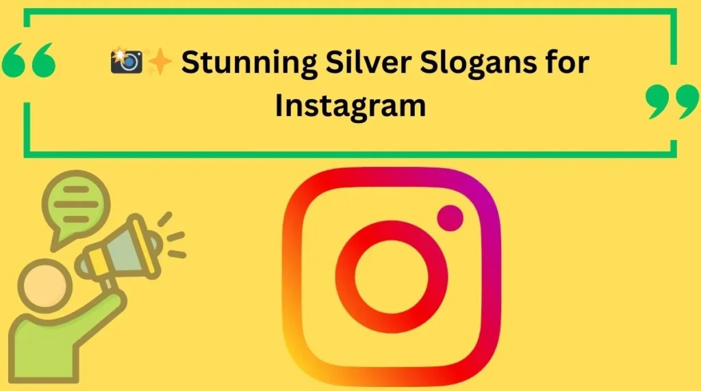 Stunning Silver Slogans for Instagram