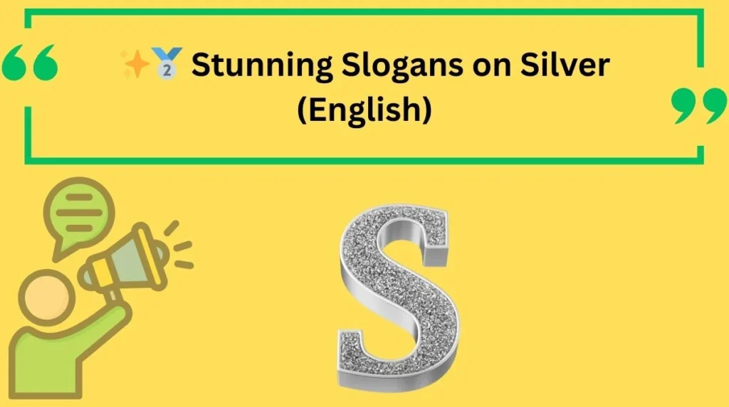 Stunning Slogans on Silver (English)