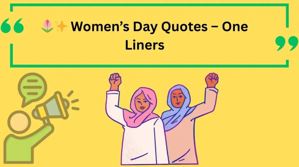 Women’s Day Quotes – One Liners