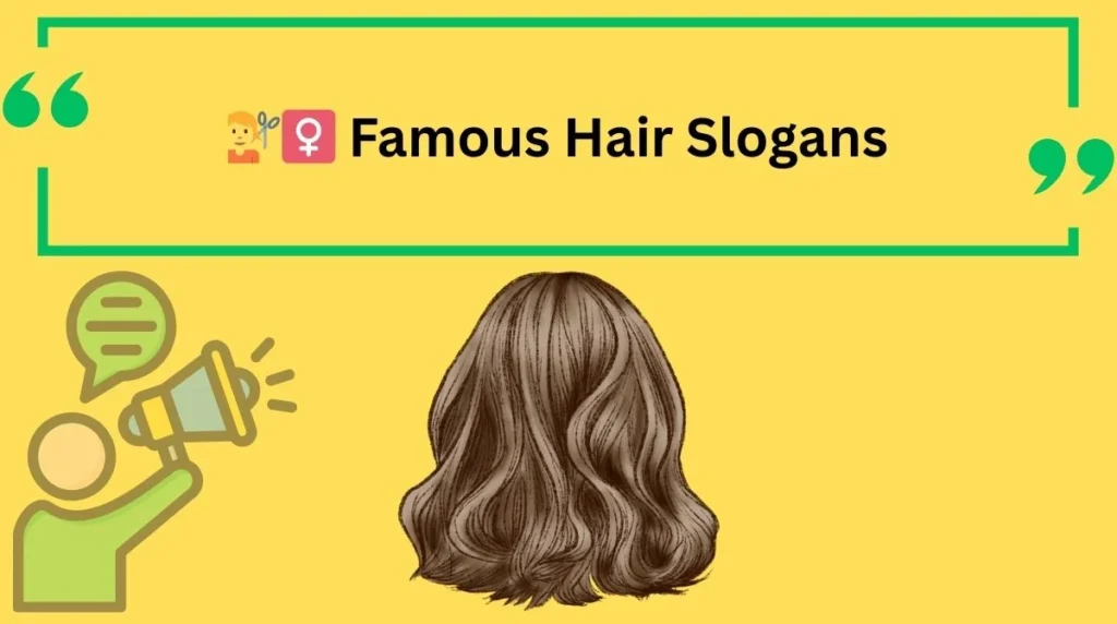 Famous Hair Slogans