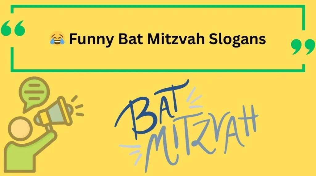Funny Bat Mitzvah Slogans
