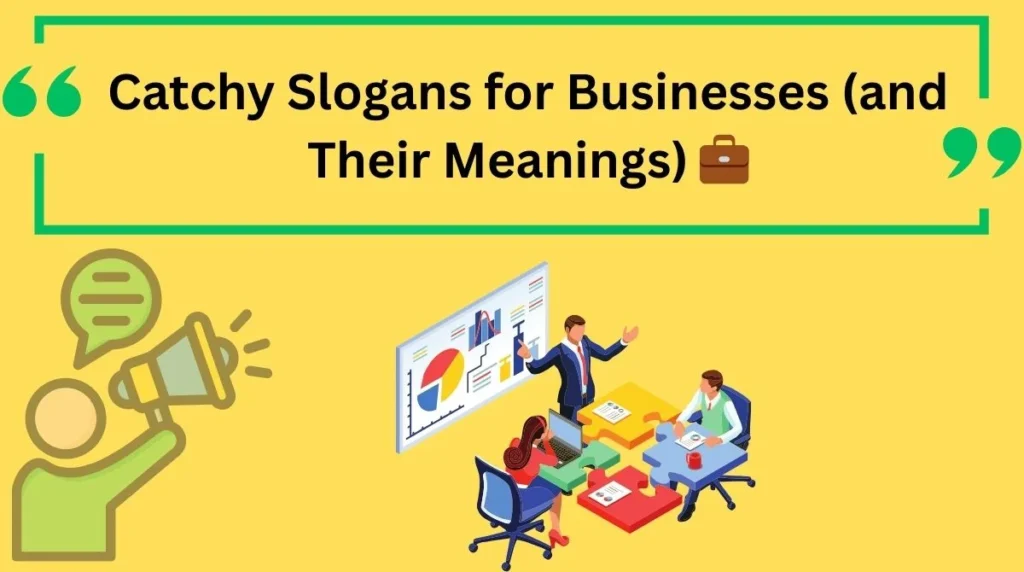 Catchy Slogans for Businesses (and Their Meanings)