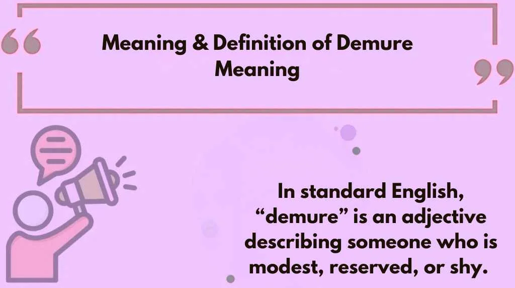 Meaning & Definition of Demure Meaning