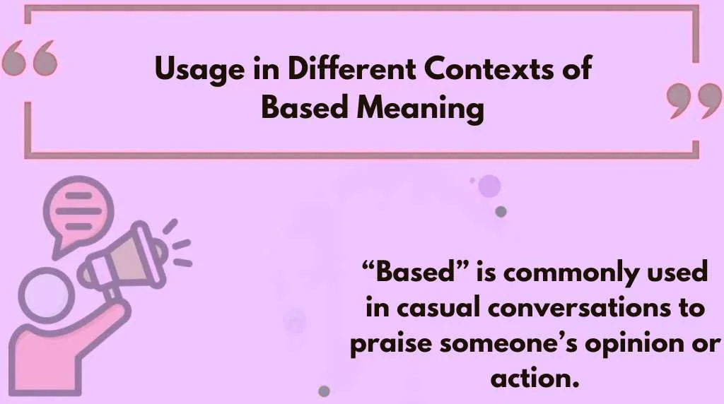 Usage in Different Contexts of Based Meaning